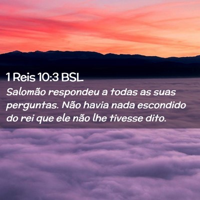 Picture 02 - 1 Reis 10:3 BSL - Salomão respondeu a todas as suas perguntas. - Bible Verse Picture