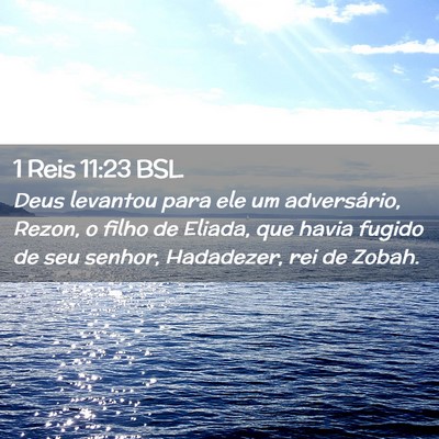 Picture 02 - 1 Reis 11:23 BSL - Deus levantou para ele um adversário, Rezon, o - Bible Verse Picture