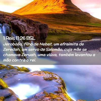 Picture 02 - 1 Reis 11:26 BSL - Jeroboão, filho de Nebat, um efraimita de - Bible Verse Picture