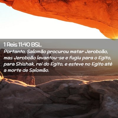 Picture 02 - 1 Reis 11:40 BSL - Portanto, Salomão procurou matar Jeroboão, mas - Bible Verse Picture