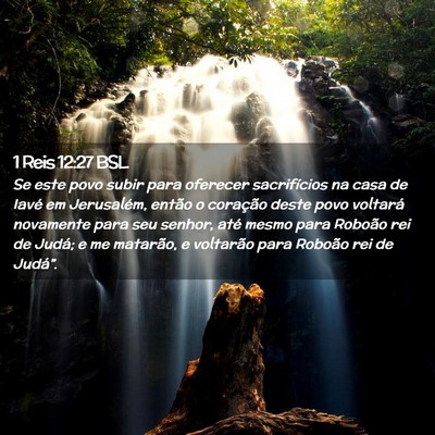 Picture 02 - 1 Reis 12:27 BSL - Se este povo subir para oferecer sacrifícios na - Bible Verse Picture