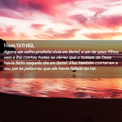 Picture 02 - 1 Reis 13:11 BSL - Agora um velho profeta vivia em Betel, e um de - Bible Verse Picture