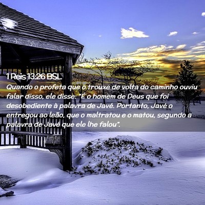 Picture 02 - 1 Reis 13:26 BSL - Quando o profeta que o trouxe de volta do caminho - Bible Verse Picture