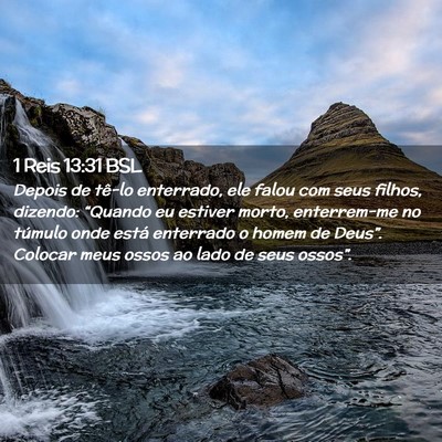 Picture 02 - 1 Reis 13:31 BSL - Depois de tê-lo enterrado, ele falou com seus - Bible Verse Picture