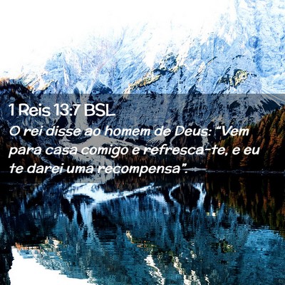 Picture 02 - 1 Reis 13:7 BSL - O rei disse ao homem de Deus: “Vem para casa - Bible Verse Picture