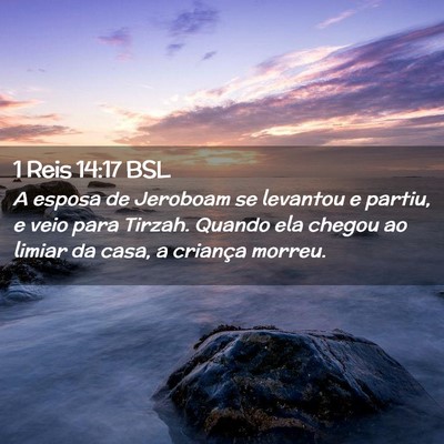 Picture 02 - 1 Reis 14:17 BSL - A esposa de Jeroboam se levantou e partiu, e veio - Bible Verse Picture