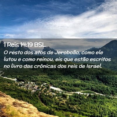 Picture 02 - 1 Reis 14:19 BSL - O resto dos atos de Jeroboão, como ele lutou e - Bible Verse Picture