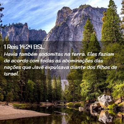 Picture 02 - 1 Reis 14:24 BSL - Havia também sodomitas na terra. Eles faziam de - Bible Verse Picture