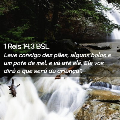 Picture 02 - 1 Reis 14:3 BSL - Leve consigo dez pães, alguns bolos e um pote de - Bible Verse Picture