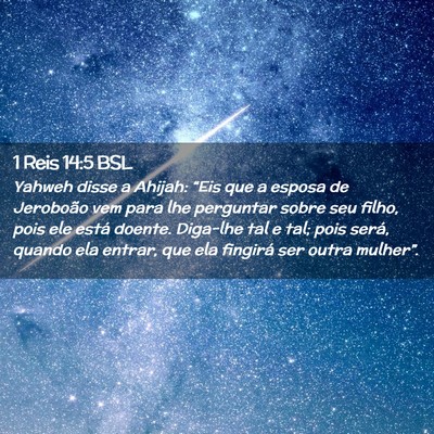 Picture 02 - 1 Reis 14:5 BSL - Yahweh disse a Ahijah: “Eis que a esposa de - Bible Verse Picture