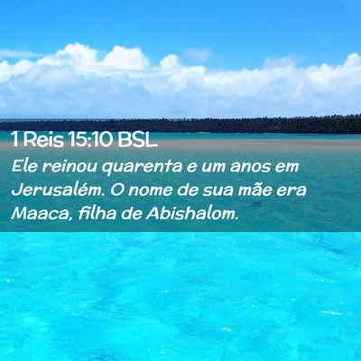 Picture 02 - 1 Reis 15:10 BSL - Ele reinou quarenta e um anos em Jerusalém. O - Bible Verse Picture