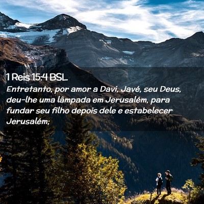 Picture 02 - 1 Reis 15:4 BSL - Entretanto, por amor a Davi, Javé, seu Deus, - Bible Verse Picture