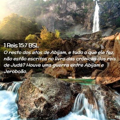 Picture 02 - 1 Reis 15:7 BSL - O resto dos atos de Abijam, e tudo o que ele fez, - Bible Verse Picture