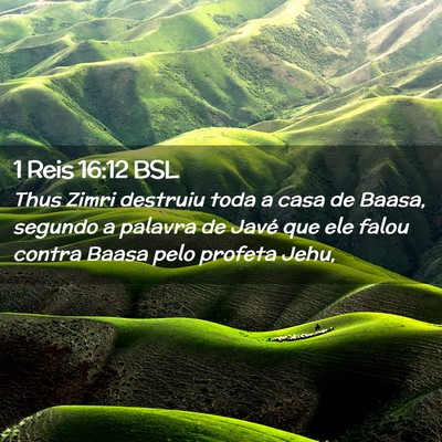 Picture 02 - 1 Reis 16:12 BSL - Thus Zimri destruiu toda a casa de Baasa, segundo - Bible Verse Picture