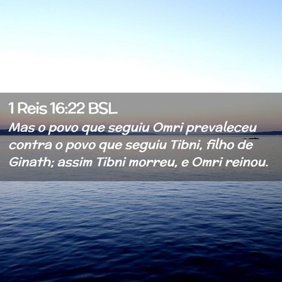 Picture 02 - 1 Reis 16:22 BSL - Mas o povo que seguiu Omri prevaleceu contra o - Bible Verse Picture