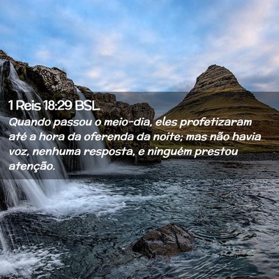 Picture 02 - 1 Reis 18:29 BSL - Quando passou o meio-dia, eles profetizaram até - Bible Verse Picture