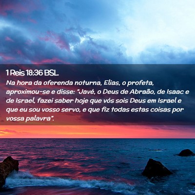 Picture 02 - 1 Reis 18:36 BSL - Na hora da oferenda noturna, Elias, o profeta, - Bible Verse Picture
