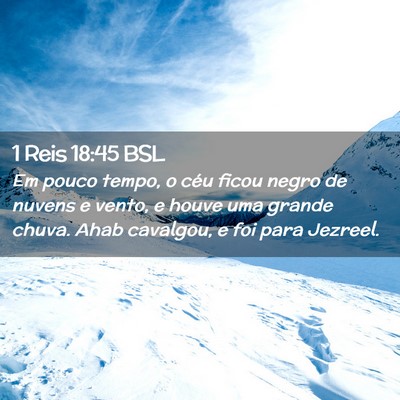 Picture 02 - 1 Reis 18:45 BSL - Em pouco tempo, o céu ficou negro de nuvens e - Bible Verse Picture