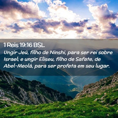 Picture 02 - 1 Reis 19:16 BSL - Ungir Jeú, filho de Ninshi, para ser rei sobre - Bible Verse Picture