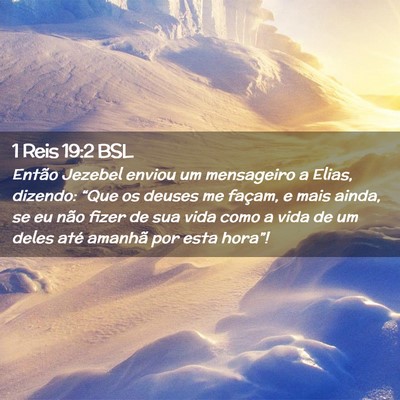 Picture 02 - 1 Reis 19:2 BSL - Então Jezebel enviou um mensageiro a Elias, - Bible Verse Picture