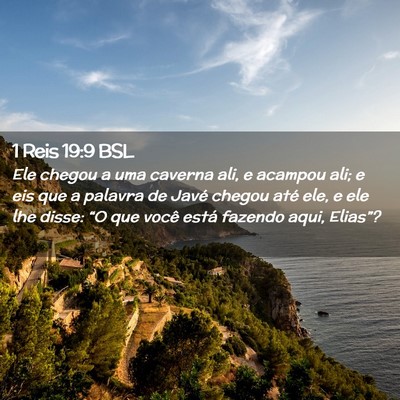 Picture 02 - 1 Reis 19:9 BSL - Ele chegou a uma caverna ali, e acampou ali; e - Bible Verse Picture