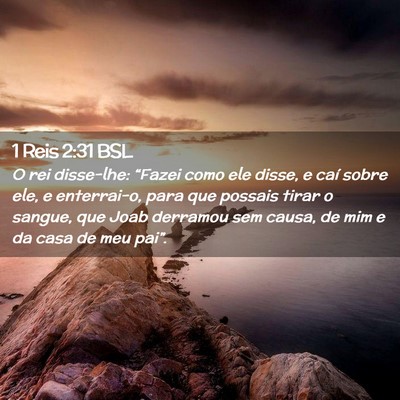 Picture 02 - 1 Reis 2:31 BSL - O rei disse-lhe: “Fazei como ele disse, e caí - Bible Verse Picture