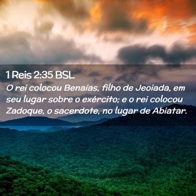 Picture 02 - 1 Reis 2:35 BSL - O rei colocou Benaías, filho de Jeoiada, em seu - Bible Verse Picture