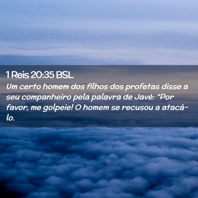 Picture 02 - 1 Reis 20:35 BSL - Um certo homem dos filhos dos profetas disse a - Bible Verse Picture