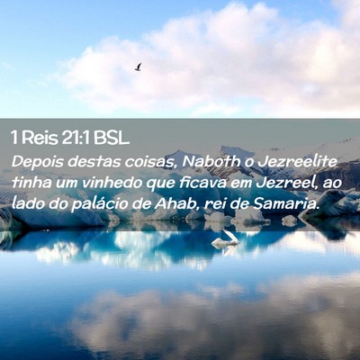 Picture 02 - 1 Reis 21:1 BSL - Depois destas coisas, Naboth o Jezreelite tinha - Bible Verse Picture