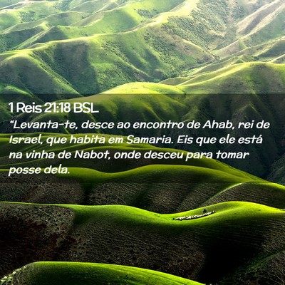 Picture 02 - 1 Reis 21:18 BSL - “Levanta-te, desce ao encontro de Ahab, rei de - Bible Verse Picture