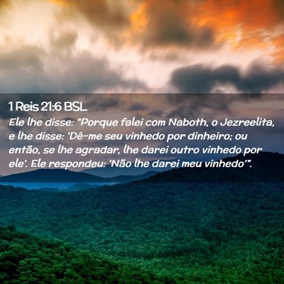 Picture 02 - 1 Reis 21:6 BSL - Ele lhe disse: “Porque falei com Naboth, o - Bible Verse Picture