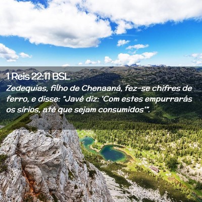 Picture 02 - 1 Reis 22:11 BSL - Zedequias, filho de Chenaaná, fez-se chifres de - Bible Verse Picture