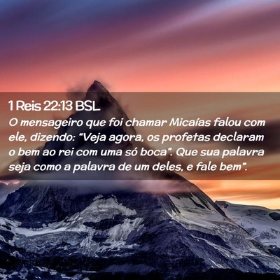 Picture 02 - 1 Reis 22:13 BSL - O mensageiro que foi chamar Micaías falou com - Bible Verse Picture