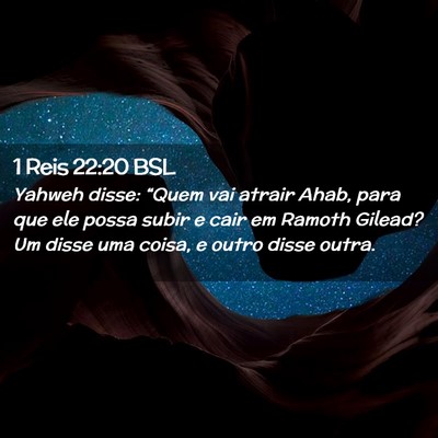 Picture 02 - 1 Reis 22:20 BSL - Yahweh disse: “Quem vai atrair Ahab, para que - Bible Verse Picture