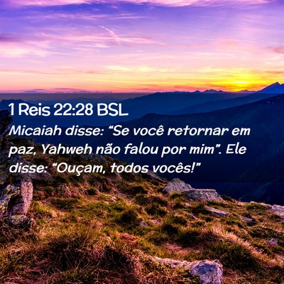 Picture 02 - 1 Reis 22:28 BSL - Micaiah disse: “Se você retornar em paz, - Bible Verse Picture