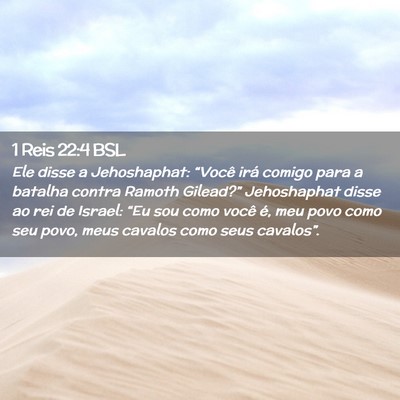 Picture 02 - 1 Reis 22:4 BSL - Ele disse a Jehoshaphat: “Você irá comigo - Bible Verse Picture