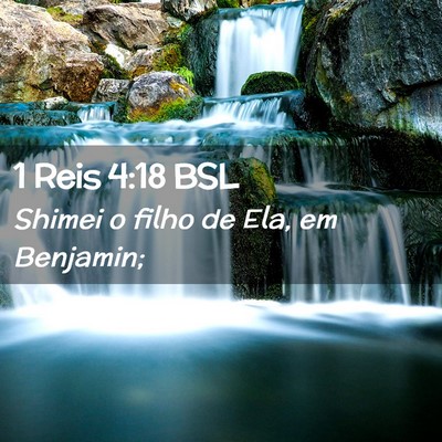 Picture 02 - 1 Reis 4:18 BSL - Shimei o filho de Ela, em - Bible Verse Picture