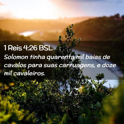 Picture 02 - 1 Reis 4:26 BSL - Solomon tinha quarenta mil baias de cavalos para - Bible Verse Picture