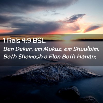 Picture 02 - 1 Reis 4:9 BSL - Ben Deker, em Makaz, em Shaalbim, Beth Shemesh e - Bible Verse Picture
