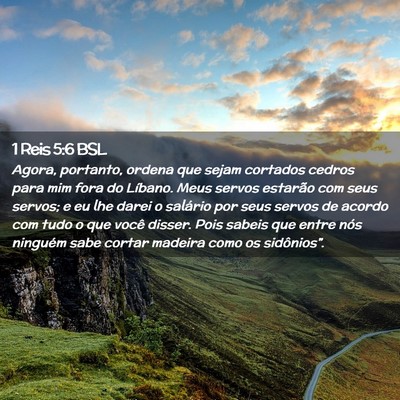 Picture 02 - 1 Reis 5:6 BSL - Agora, portanto, ordena que sejam cortados cedros - Bible Verse Picture