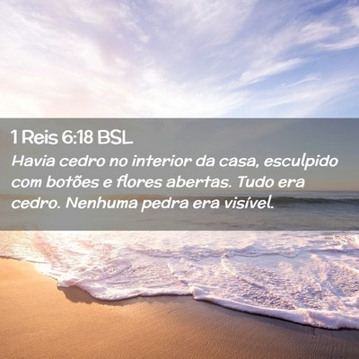 Picture 02 - 1 Reis 6:18 BSL - Havia cedro no interior da casa, esculpido com - Bible Verse Picture