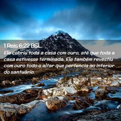 Picture 02 - 1 Reis 6:22 BSL - Ele cobriu toda a casa com ouro, até que toda a - Bible Verse Picture