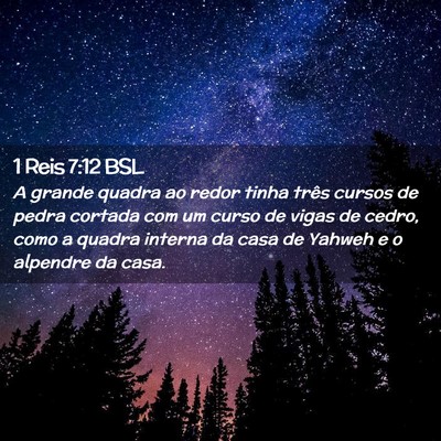 Picture 02 - 1 Reis 7:12 BSL - A grande quadra ao redor tinha três cursos de - Bible Verse Picture