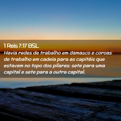 Picture 02 - 1 Reis 7:17 BSL - Havia redes de trabalho em damasco e coroas de - Bible Verse Picture