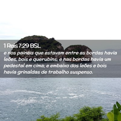 Picture 02 - 1 Reis 7:29 BSL - e nos painéis que estavam entre as bordas havia - Bible Verse Picture