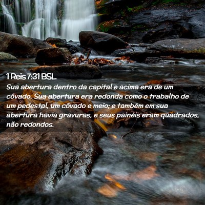Picture 02 - 1 Reis 7:31 BSL - Sua abertura dentro da capital e acima era de um - Bible Verse Picture