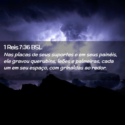 Picture 02 - 1 Reis 7:36 BSL - Nas placas de seus suportes e em seus painéis, - Bible Verse Picture