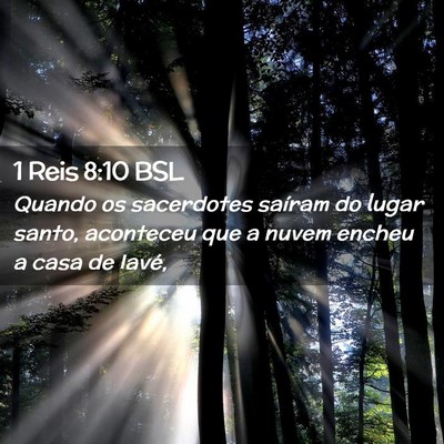 Picture 02 - 1 Reis 8:10 BSL - Quando os sacerdotes saíram do lugar santo, - Bible Verse Picture