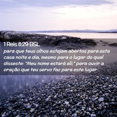 Picture 02 - 1 Reis 8:29 BSL - para que teus olhos estejam abertos para esta - Bible Verse Picture