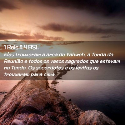 Picture 02 - 1 Reis 8:4 BSL - Eles trouxeram a arca de Yahweh, a Tenda da - Bible Verse Picture